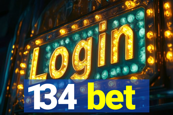 134 bet